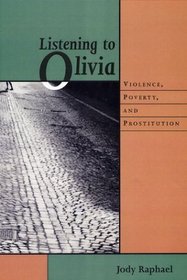 Listening to Olivia: Violence, Poverty, and Prostitution